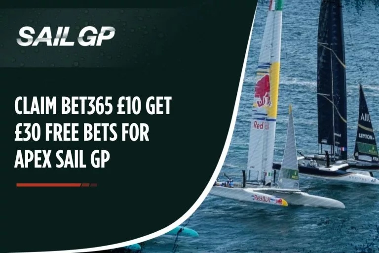 Claim Bet365 Â£10 Get Â£30 Free Bets for APEX Sail GP